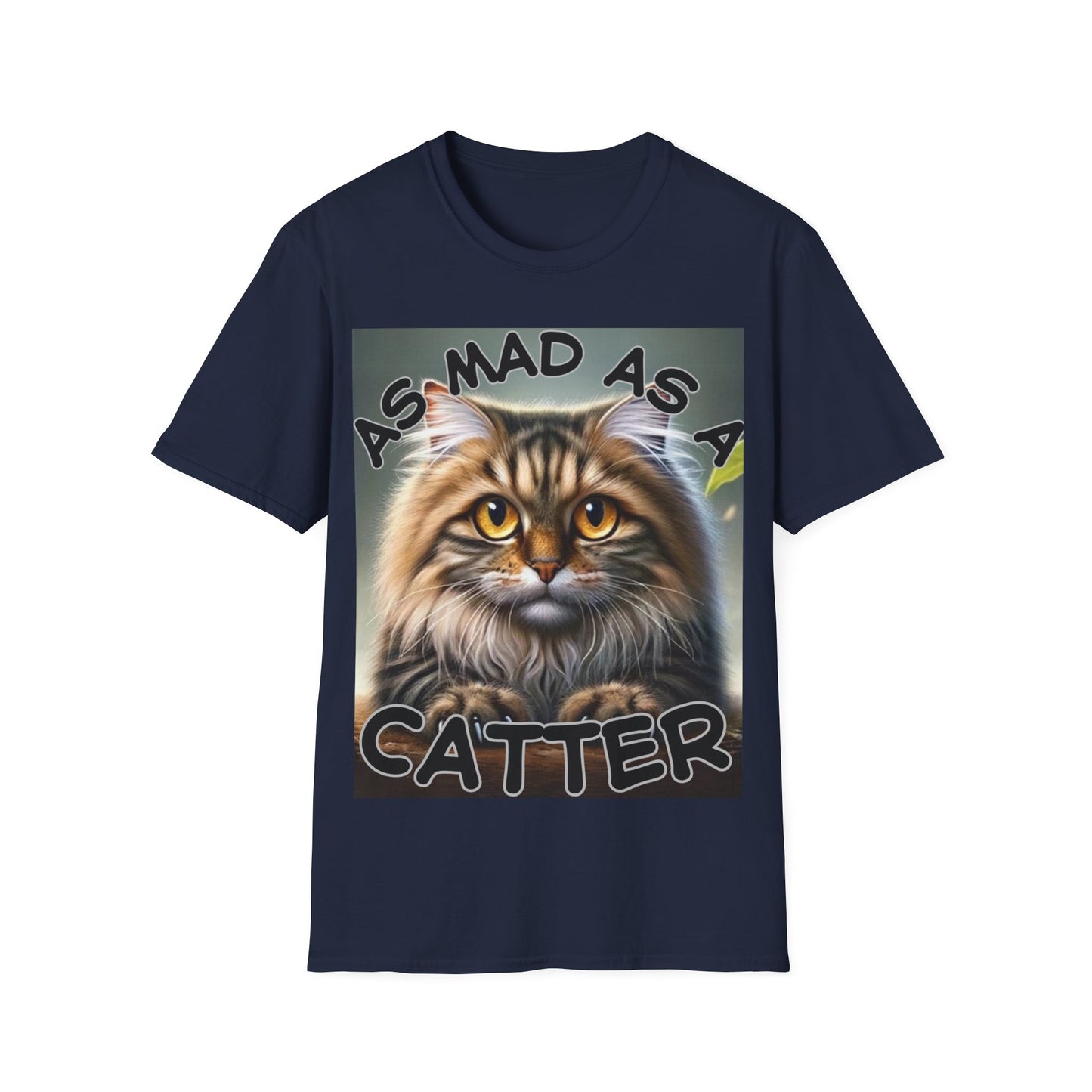 "As Mad as a Catter" Unisex Softstyle T-Shirt