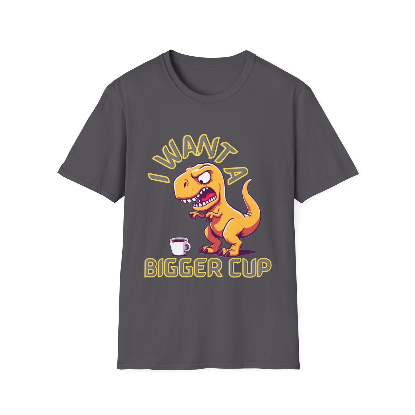 Dino wants a bigger cup Unisex Softstyle T-Shirt