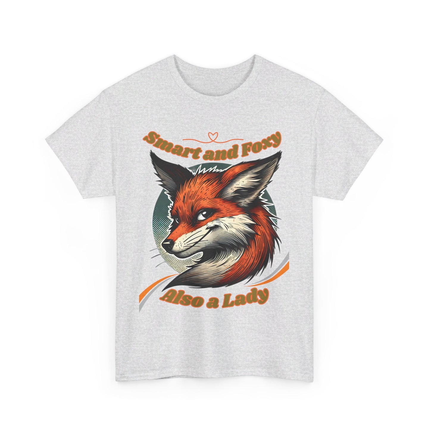 Smart and Foxy Also a Lady Unisex Heavy Cotton Tee