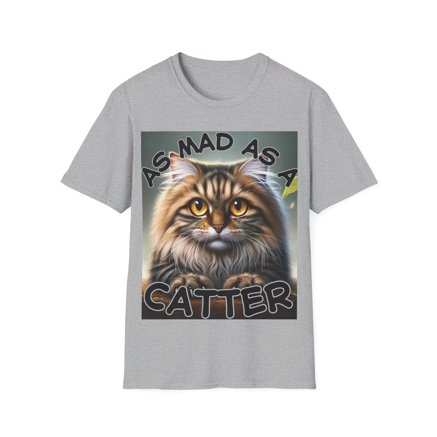 "As Mad as a Catter" Unisex Softstyle T-Shirt