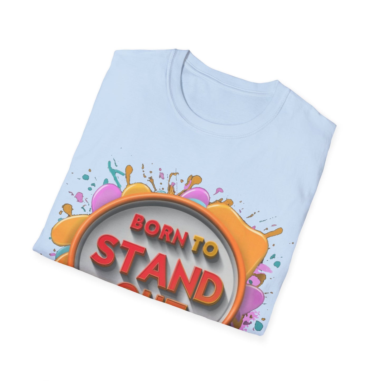 Unisex Softstyle T-Shirt - Born to Stand Out