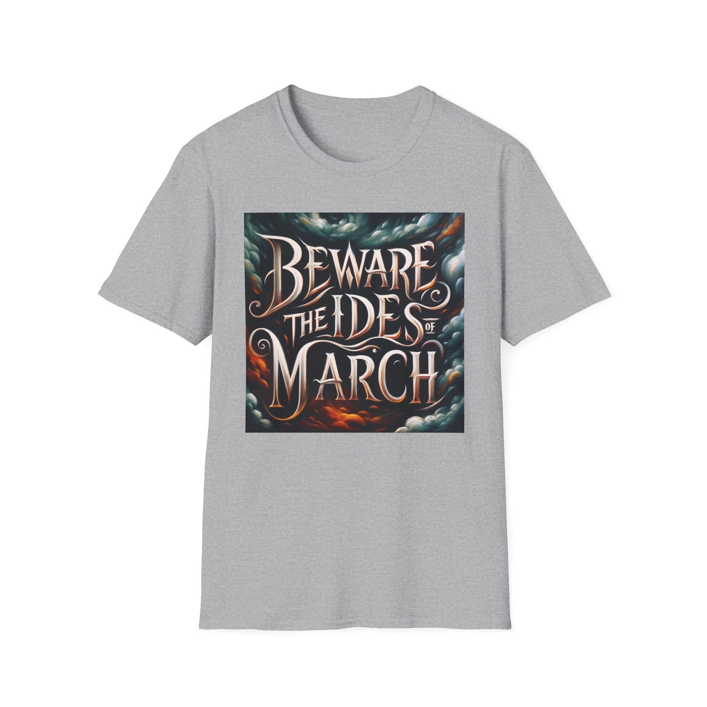 "Beware The Ides of March" Unisex Softstyle T-Shirt