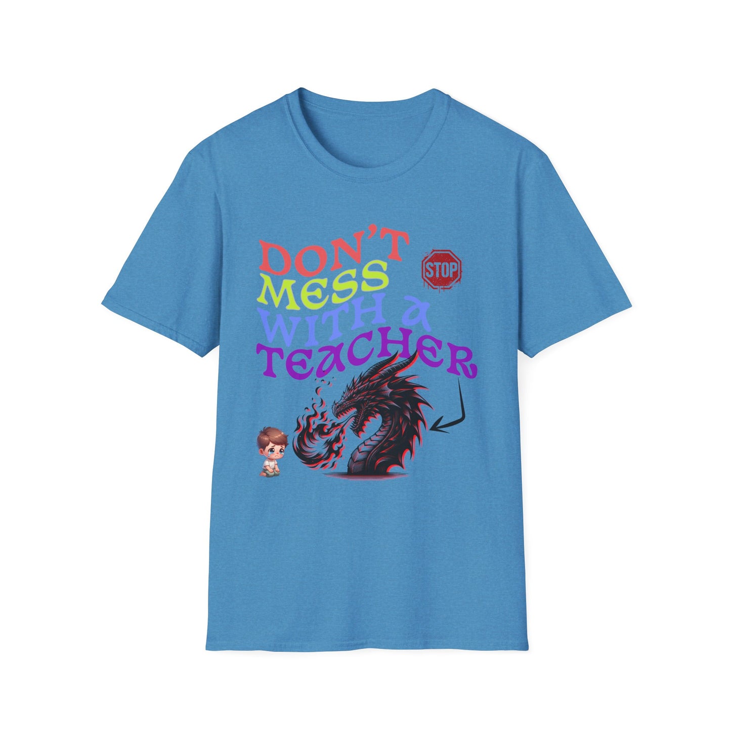 "Don't Mess With a Teacher" Unisex Softstyle T-Shirt