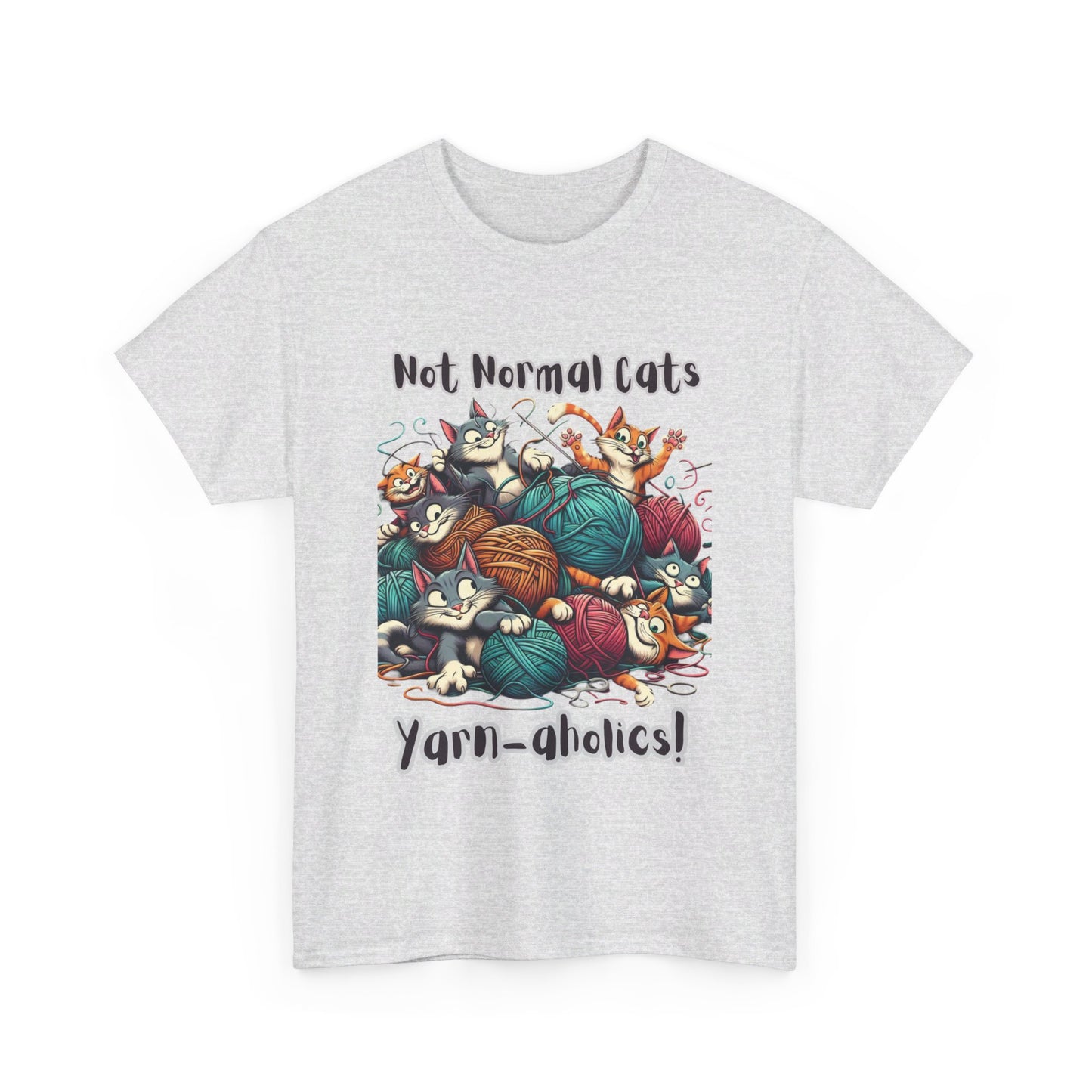 Not normal cats but yarn-aholics Unisex Heavy Cotton Tee