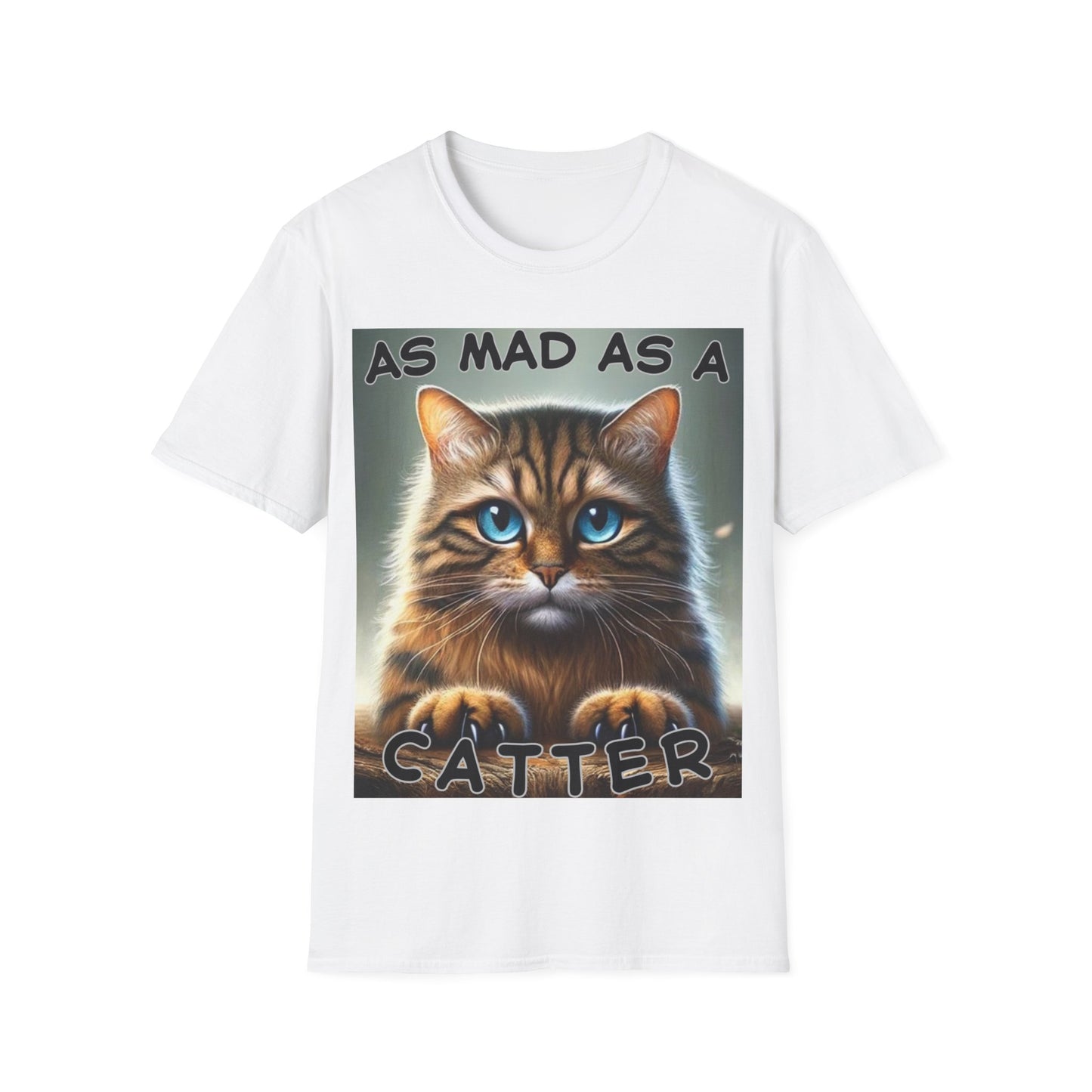 "As Mad as a Catter" Unisex Softstyle T-Shirt