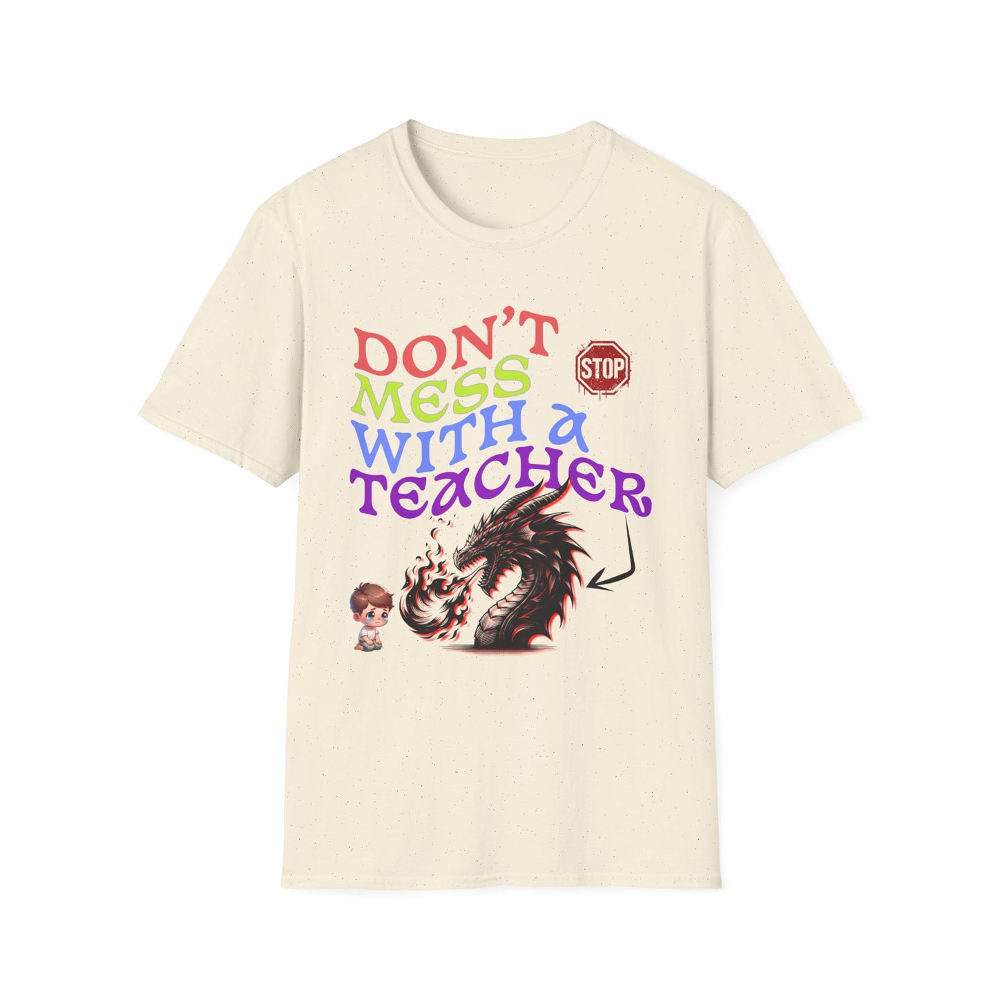 "Don't Mess With a Teacher" Unisex Softstyle T-Shirt