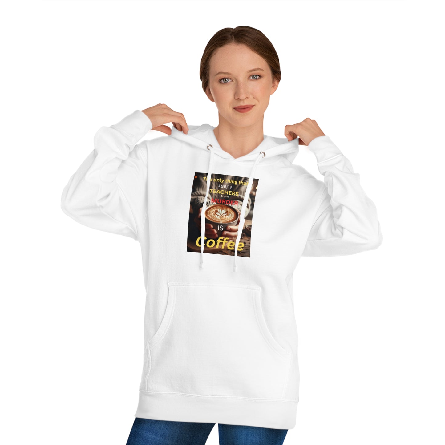 Unisex Hooded Sweatshirt, Teachers, Coffee, funny