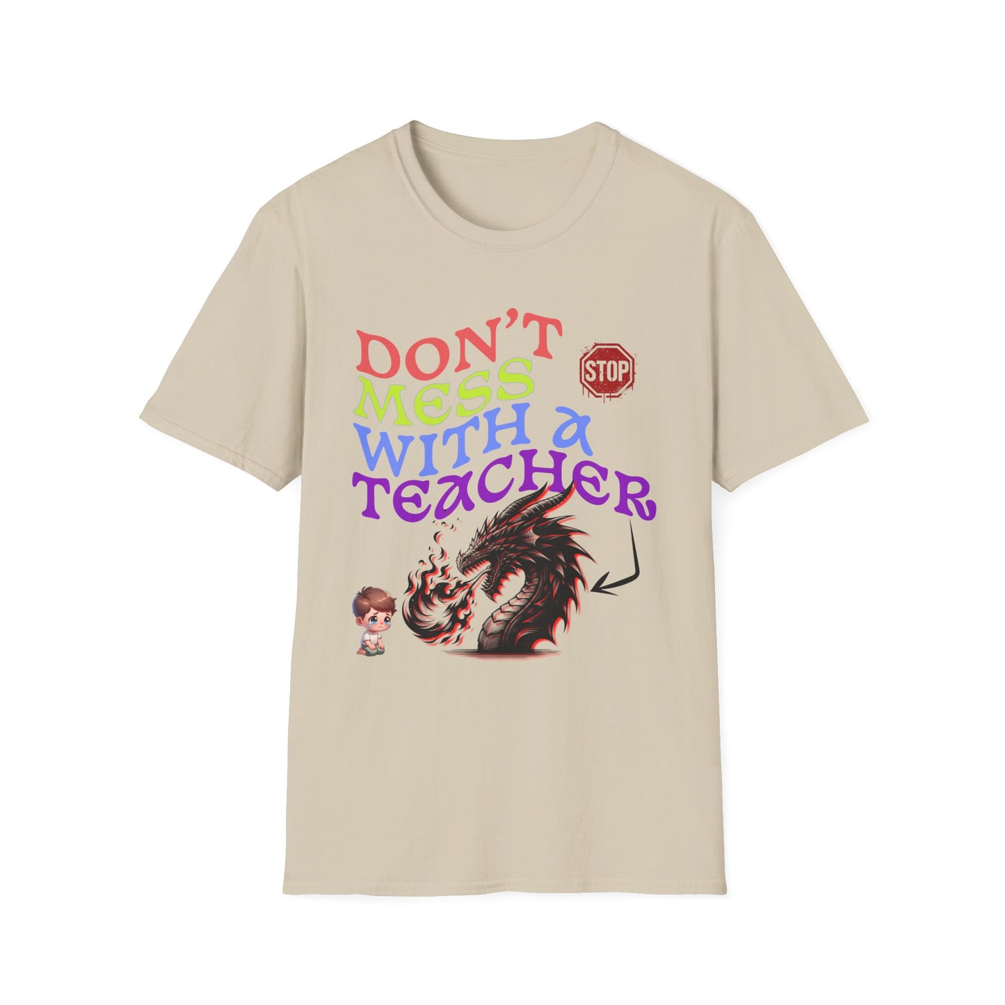 "Don't Mess With a Teacher" Unisex Softstyle T-Shirt