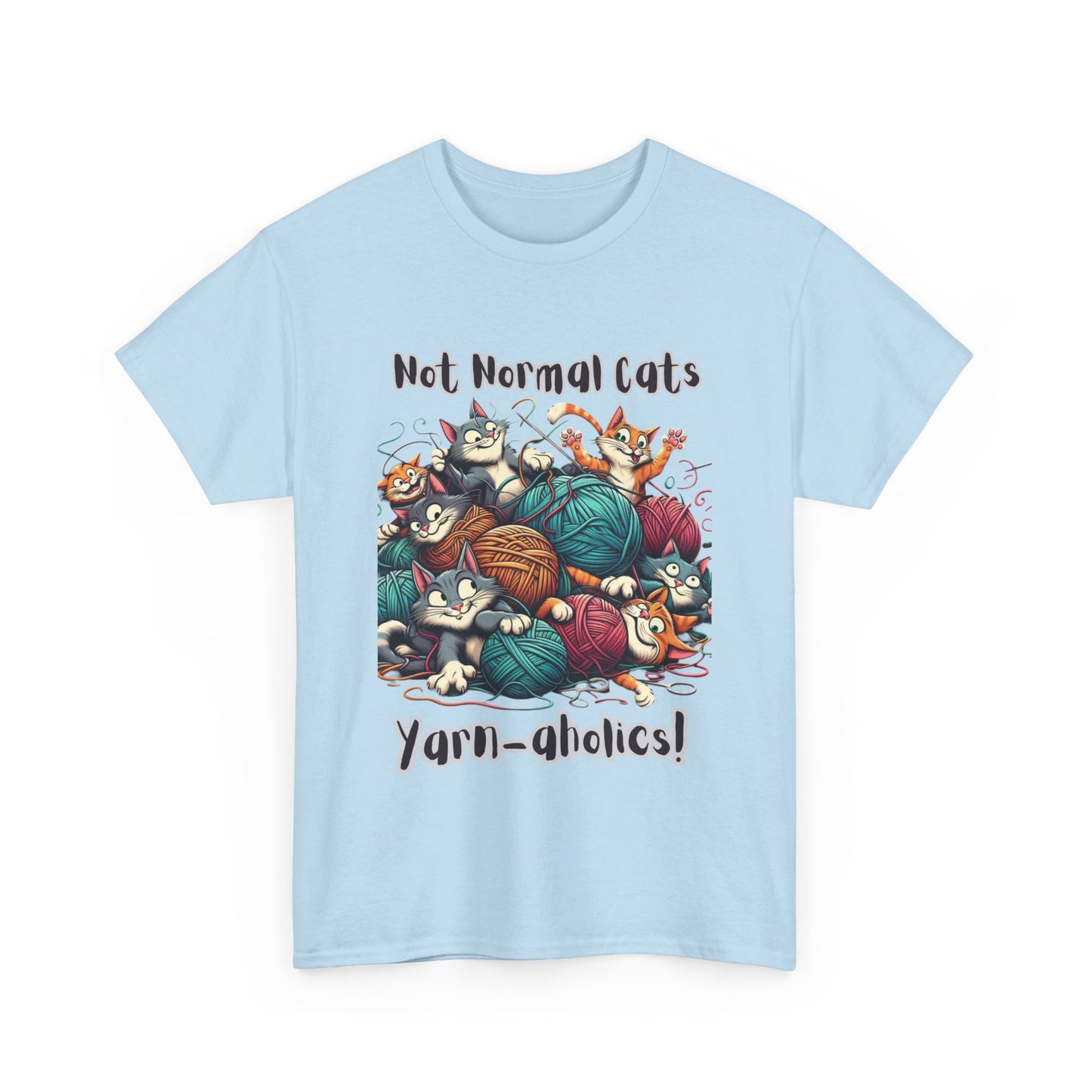 Not normal cats but yarn-aholics Unisex Heavy Cotton Tee