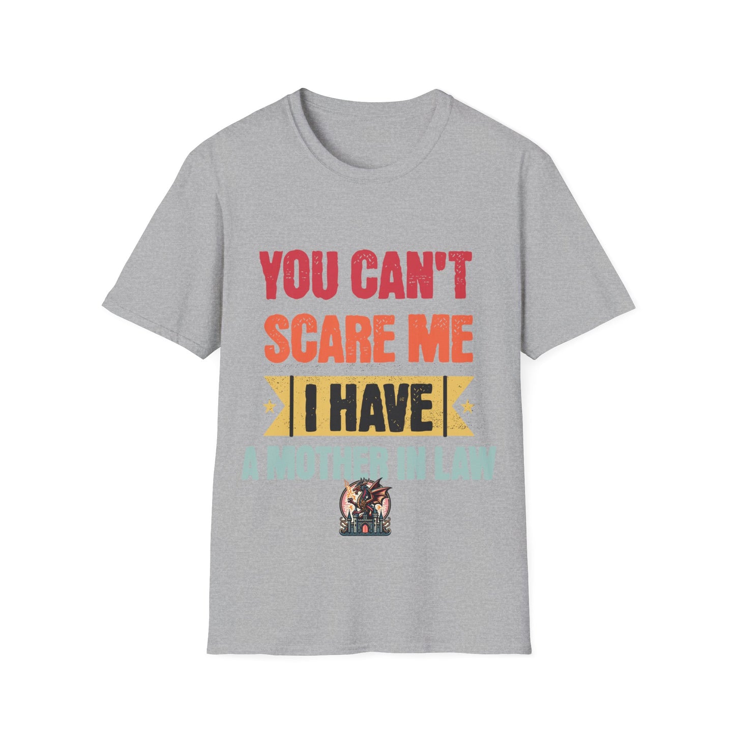 You Can't Scare Me Unisex Softstyle T-Shirt