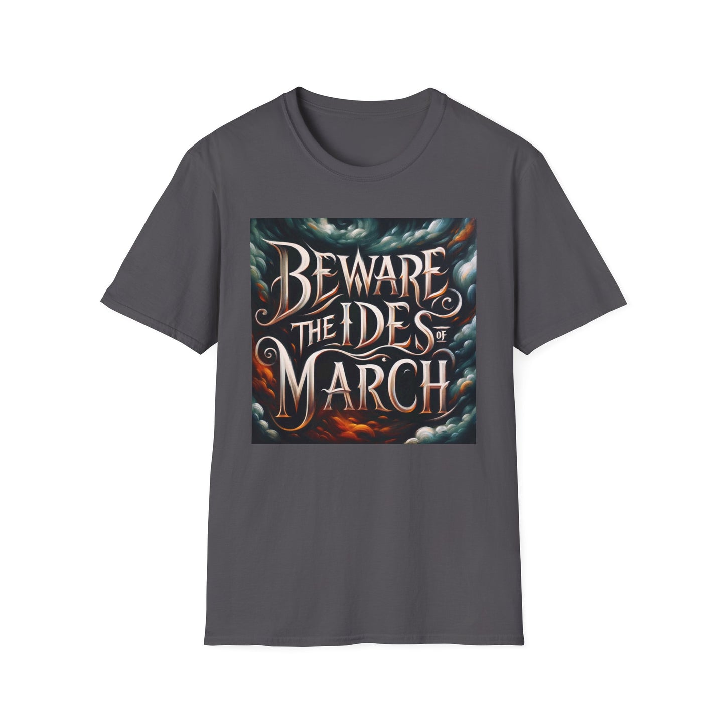 "Beware The Ides of March" Unisex Softstyle T-Shirt