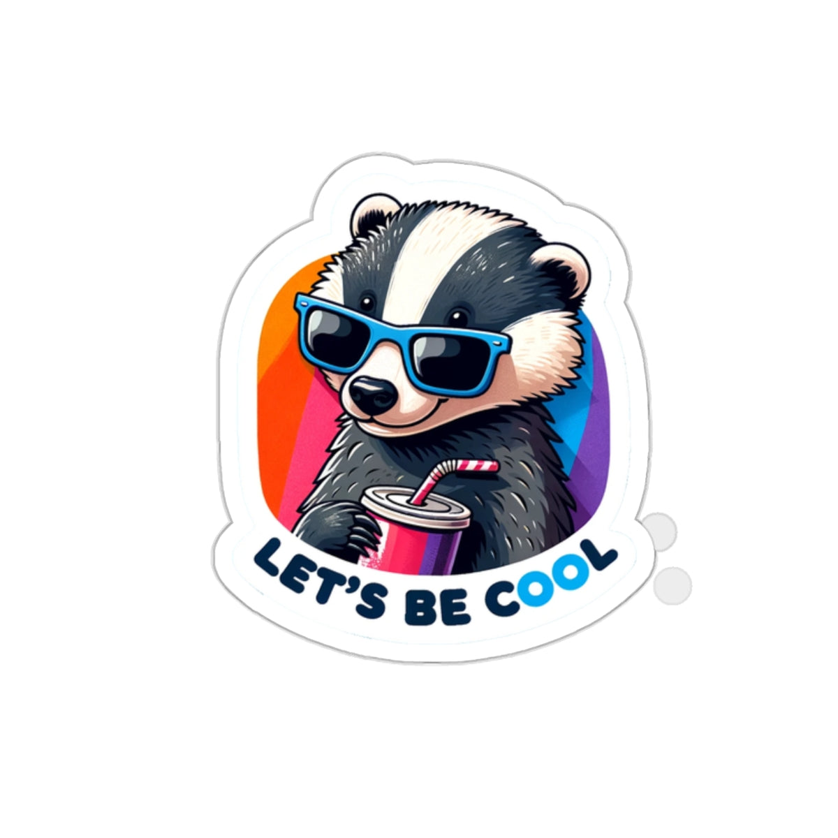 Let's be Cool Badger Kiss-Cut Sticker