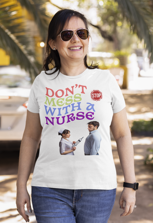 "Don't Mess With a Nurse" Unisex Softstyle T-Shirt